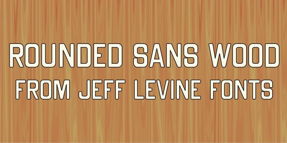 Rounded Sans Wood JNL font