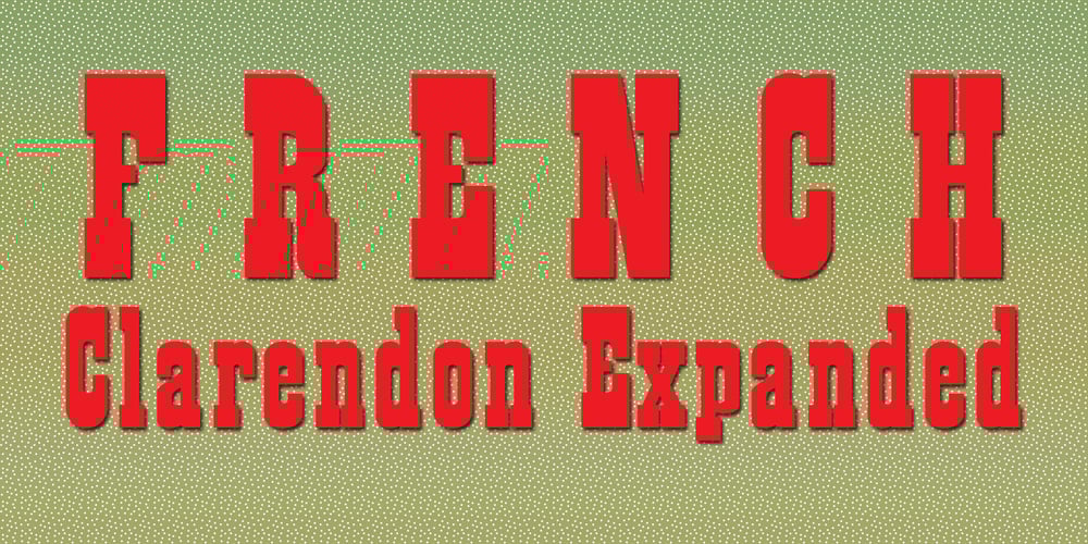French Clarendon Expanded font