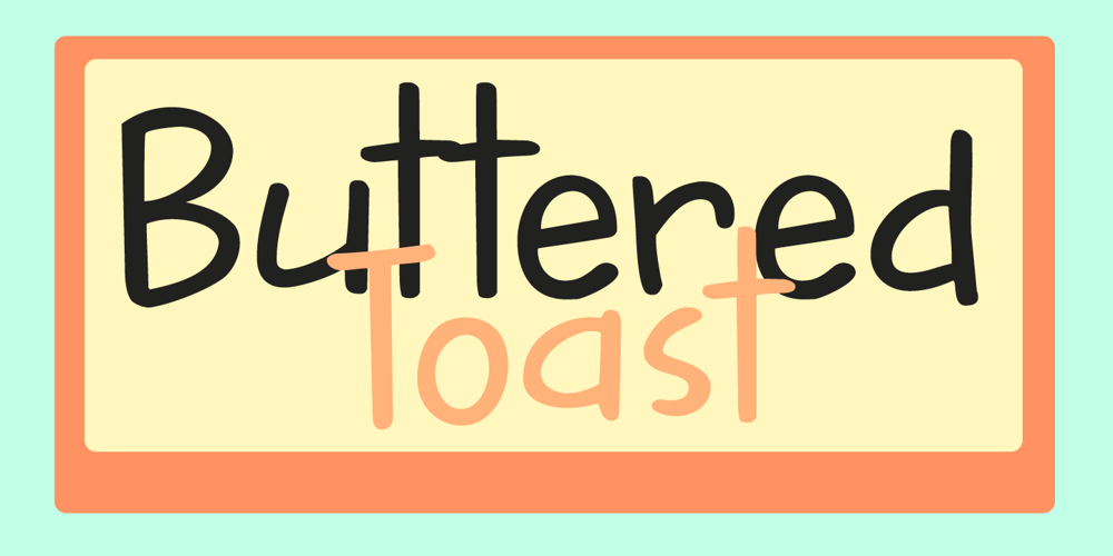Buttered Toast font