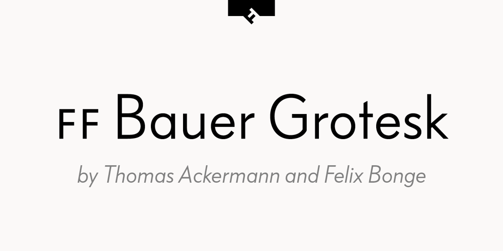 FF Bauer Grotesk font
