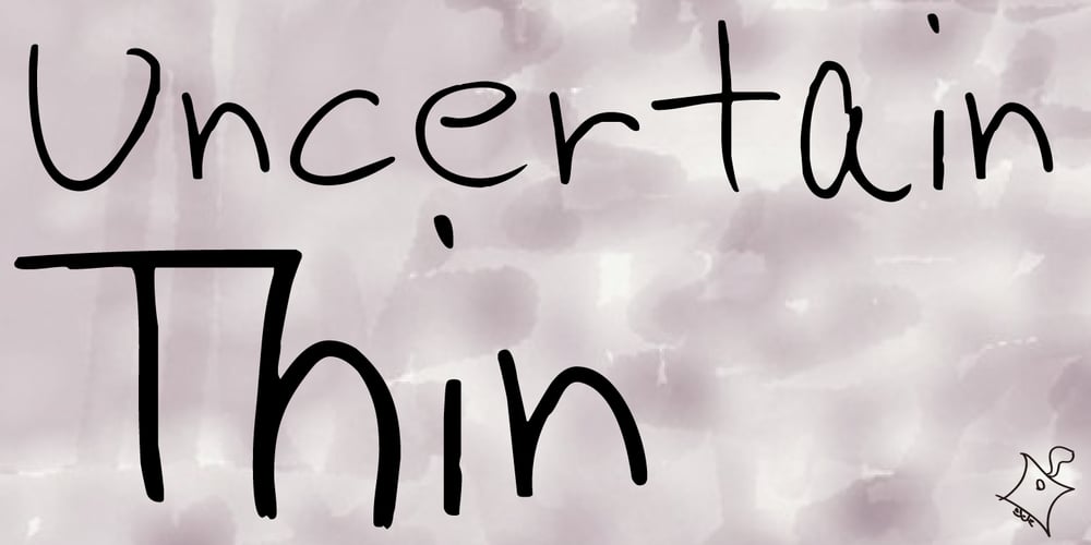 Uncertain Felttip font