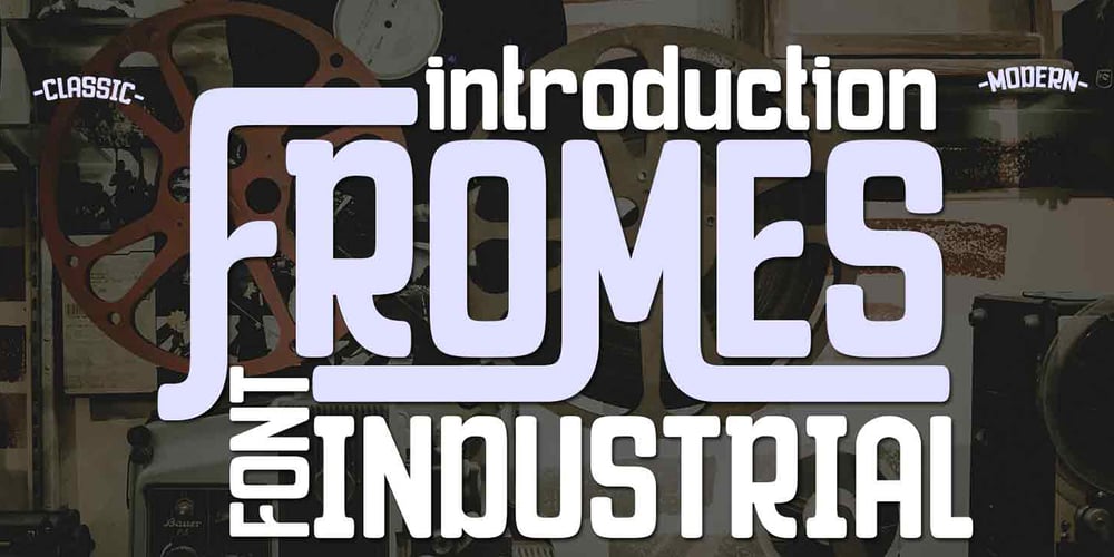 Fromes Industrial font