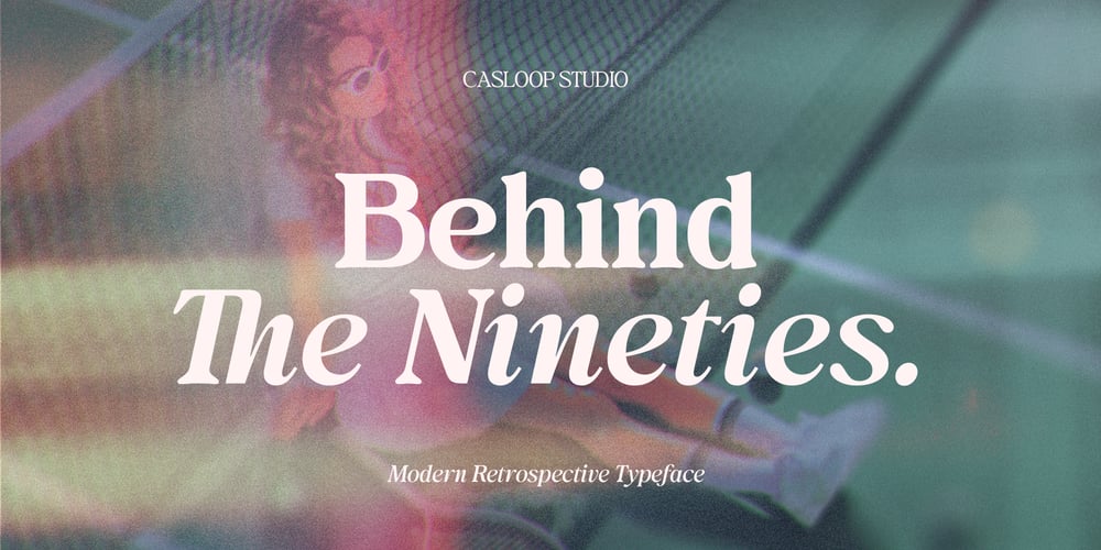 Behind The Nineties font