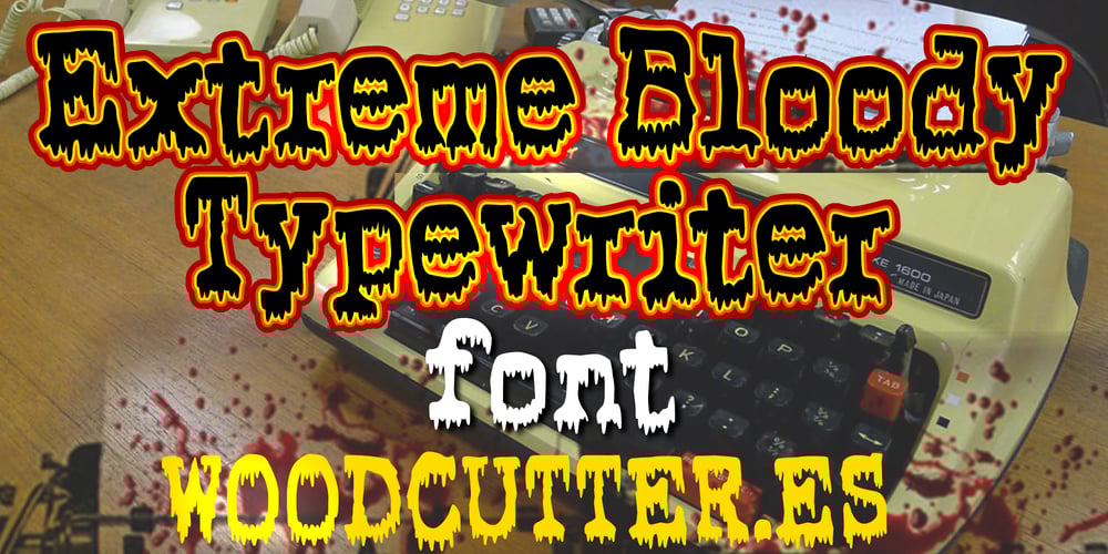 Extreme Bloody Typewriter font