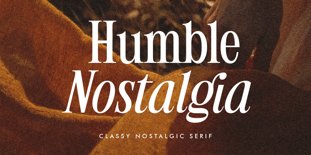 Humble Nostalgia font
