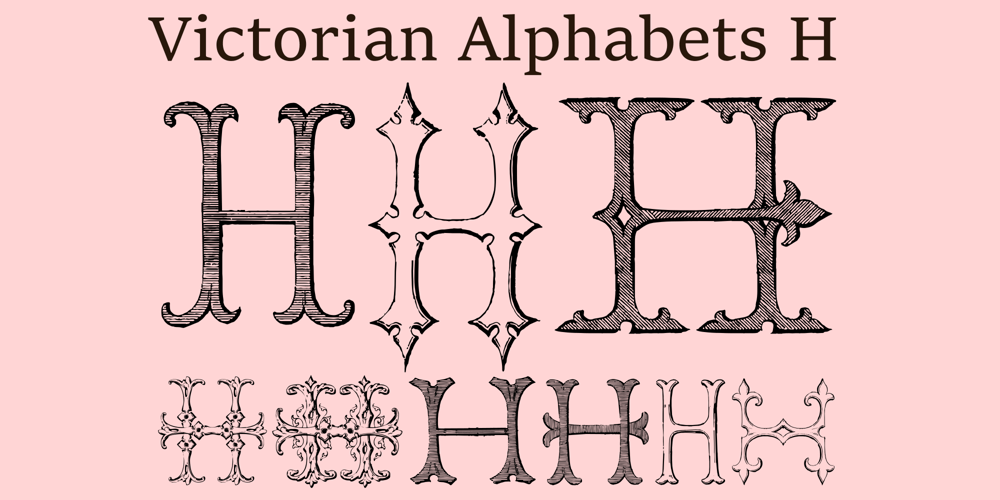 Victorian Alphabets H font
