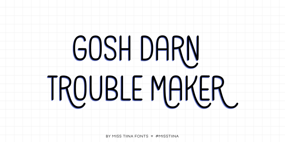 MTF Gosh Darn Trouble Maker font