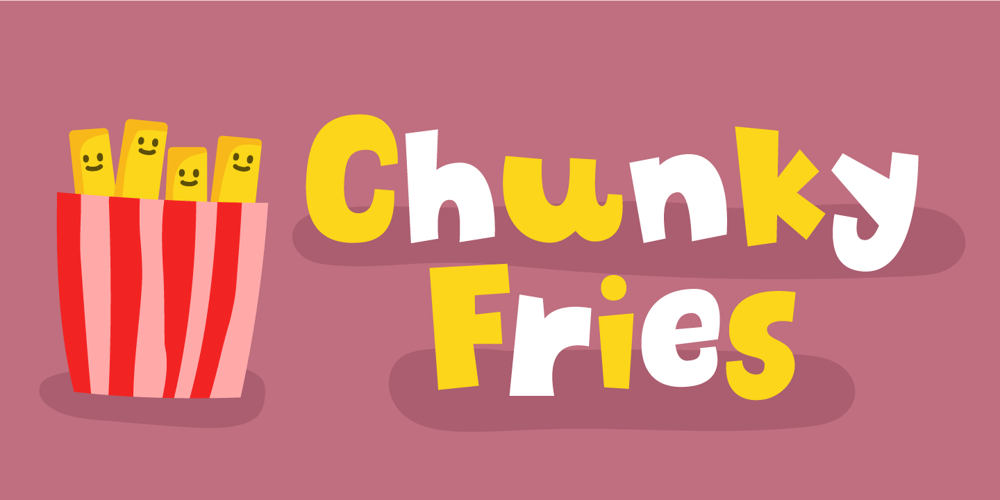 Chunky Fries font
