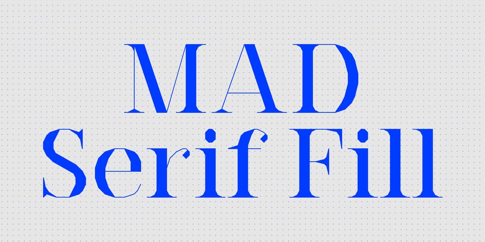 MAD Serif Fill font