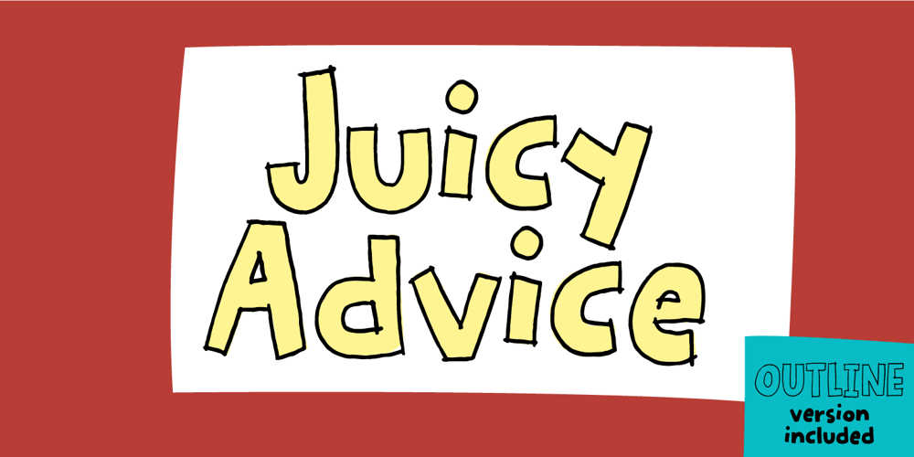 Juicy Advice font