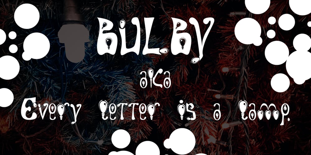 Bulby font