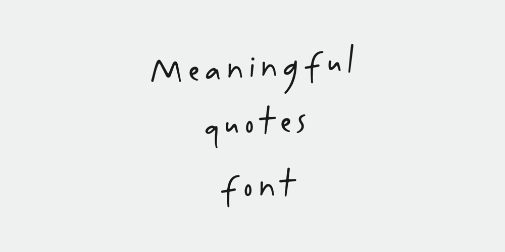 Meaningful Quotes font
