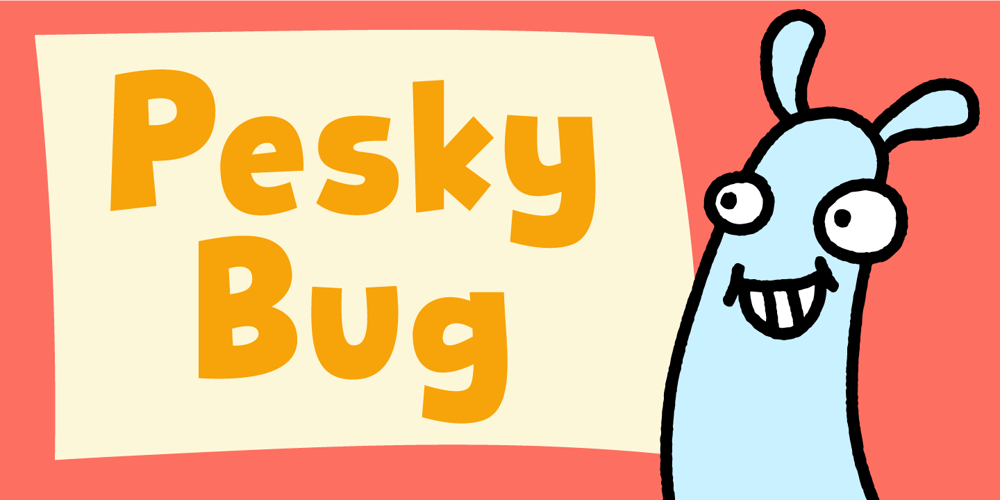 Pesky Bug font