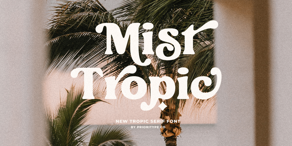 Mist Tropic font