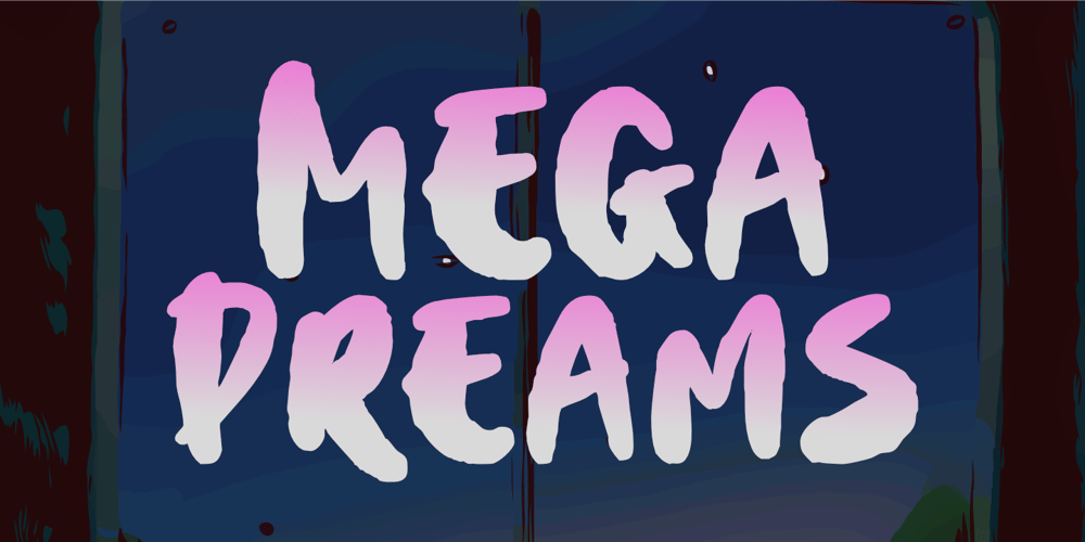 Mega Dreams font