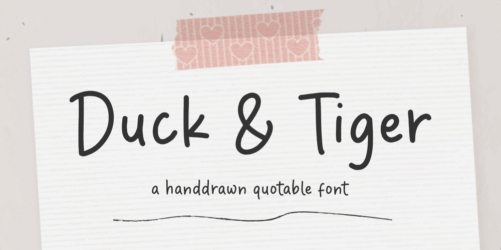 Duck & Tiger font