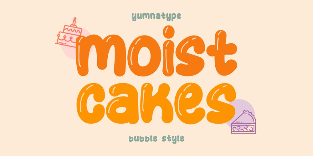 Moist Cakes font