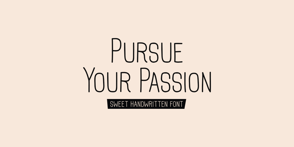 Pursue Your Passion font