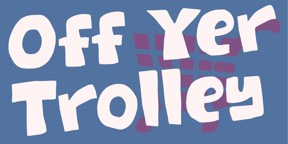 Off Yer Trolley font