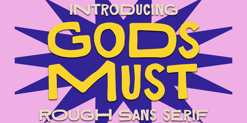 Gods Must font