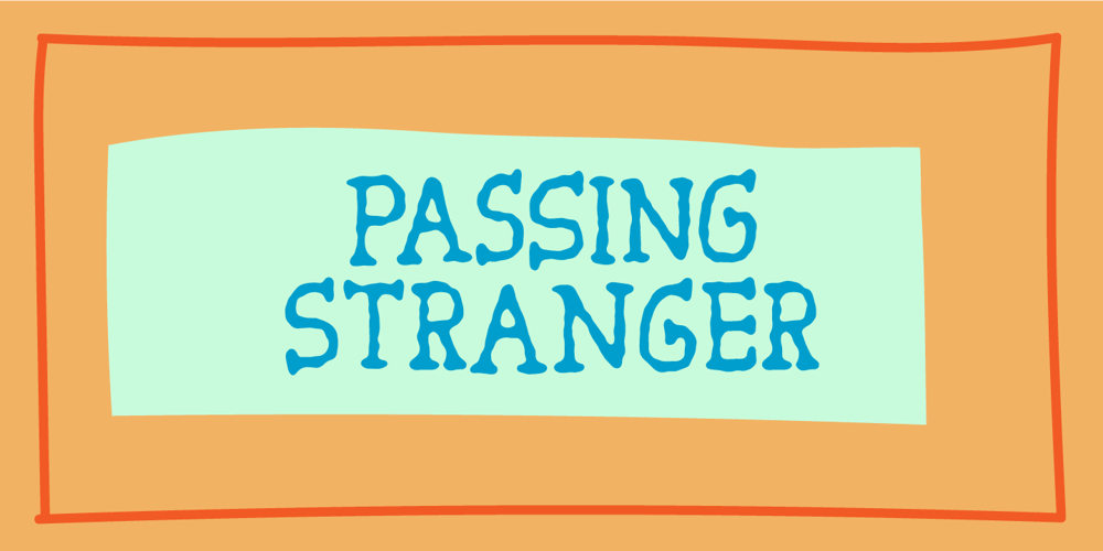 Passing Stranger font
