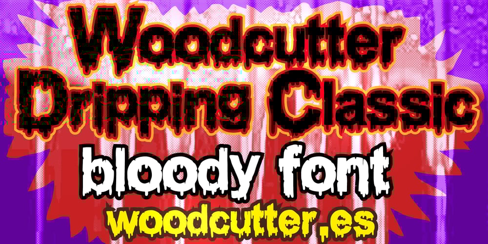 Woodcutter Dripping Classic font