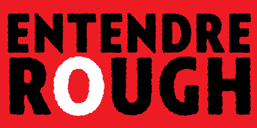 Entendre Rough font