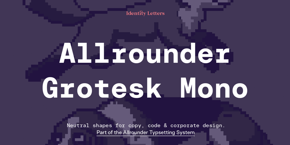 Allrounder Grotesk Mono font
