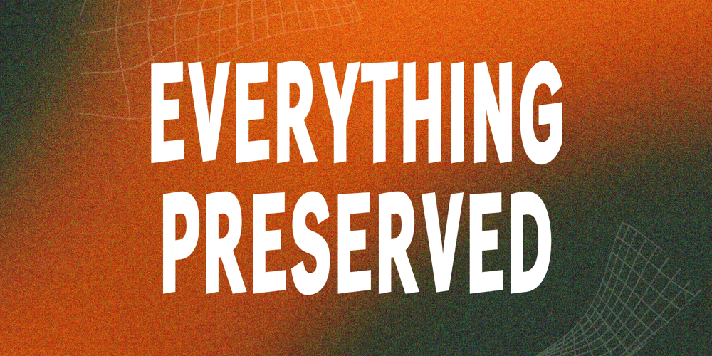 Everything Preserved font
