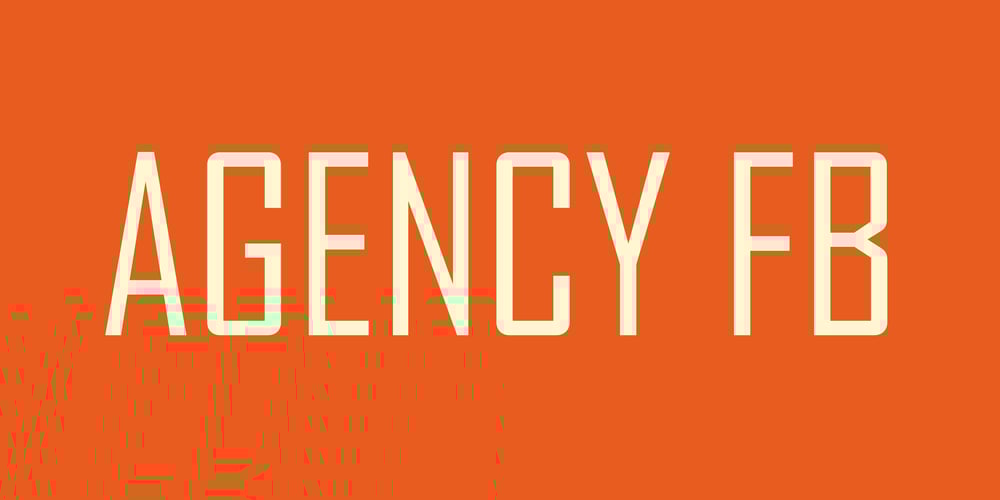 Agency FB font