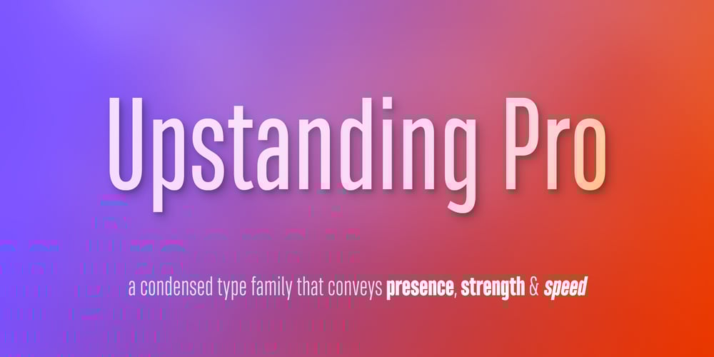 Upstanding Pro font