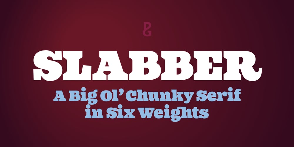Slabber font