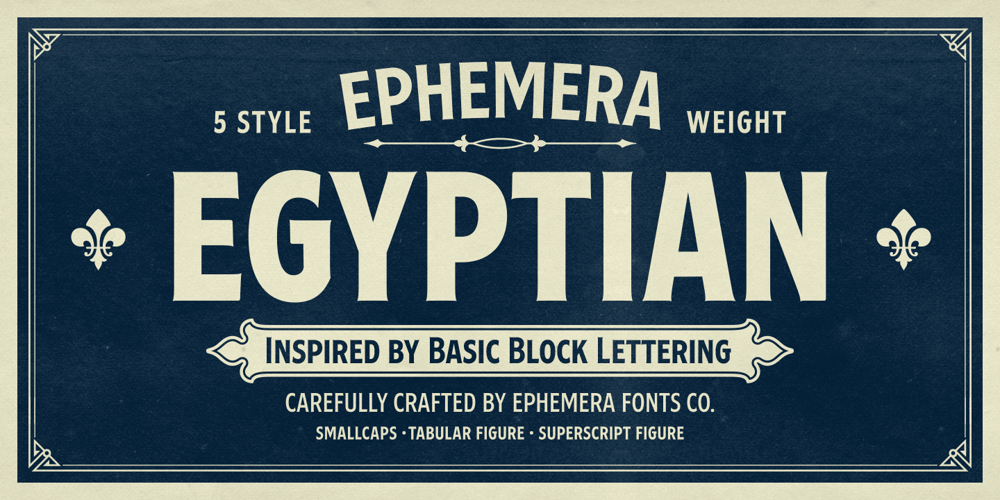Ephemera Egyptian font