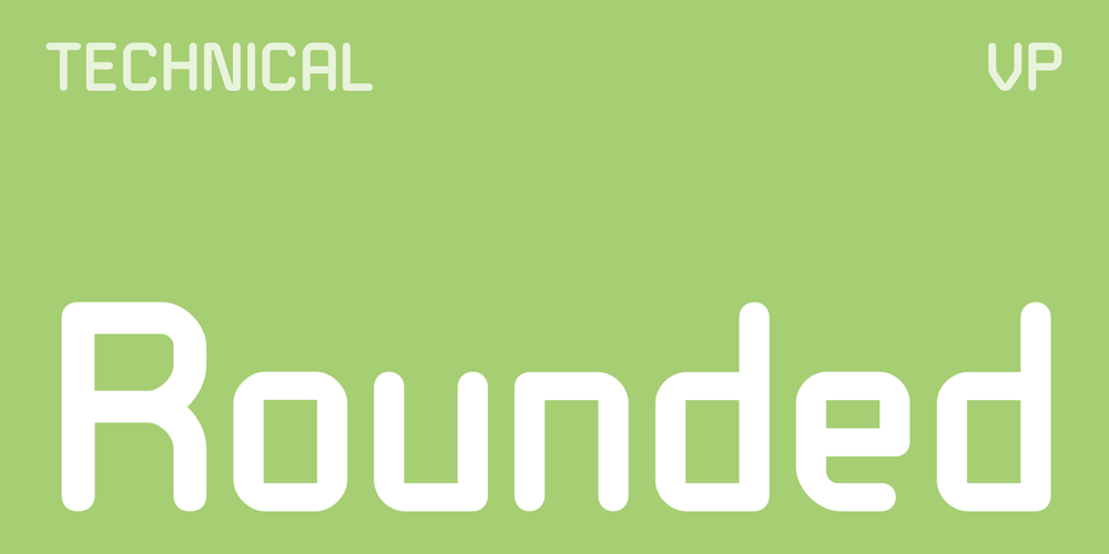 Technical Rounded VP font