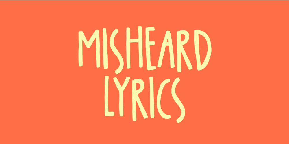 Misheard Lyrics font
