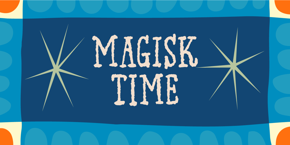 Magisk Time font