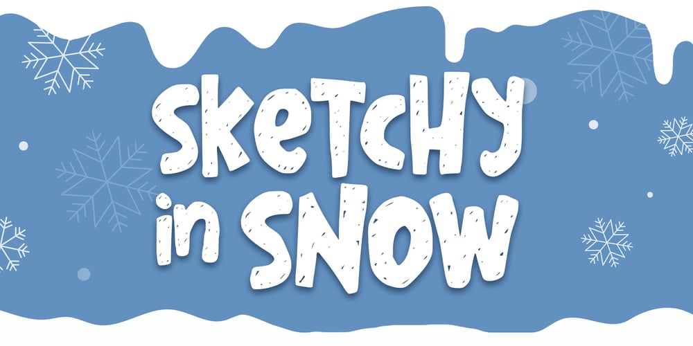 Sketchy in snow font