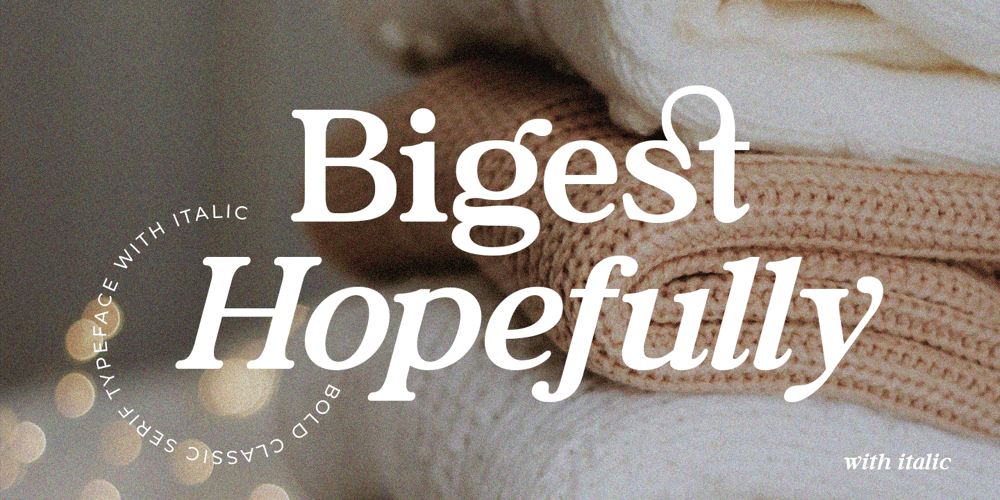 Bigest Hopefully font