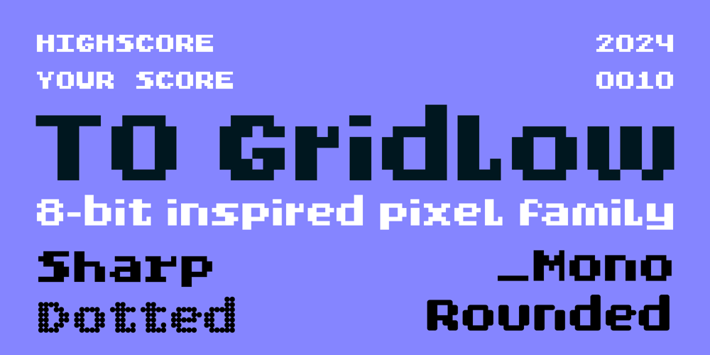 TO Gridlow font