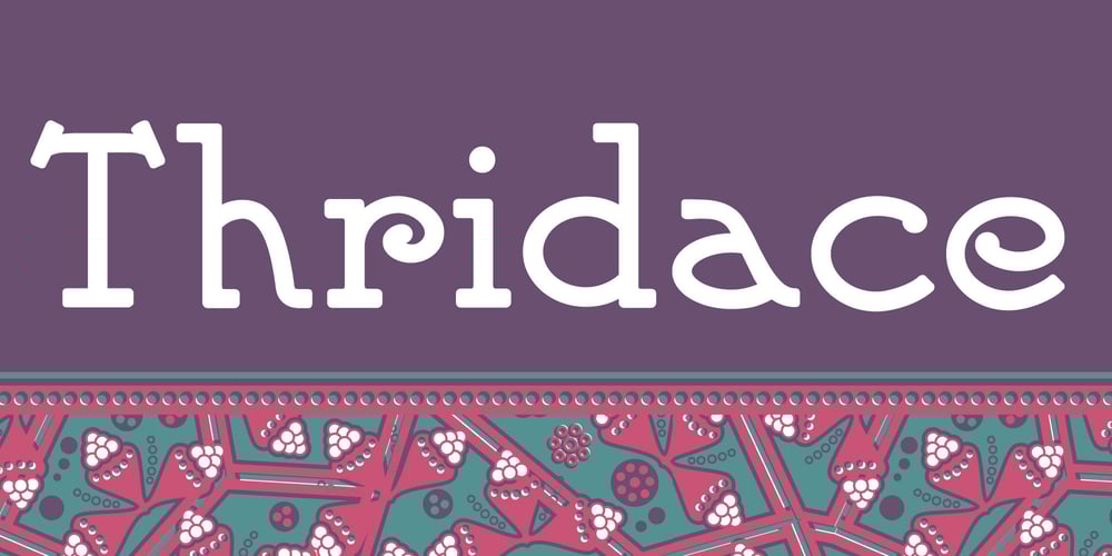 Thridace font