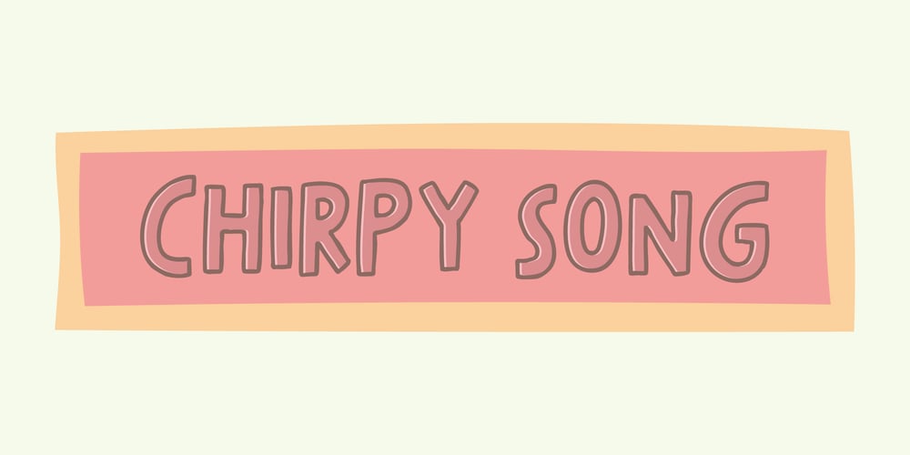 Chirpy Song font