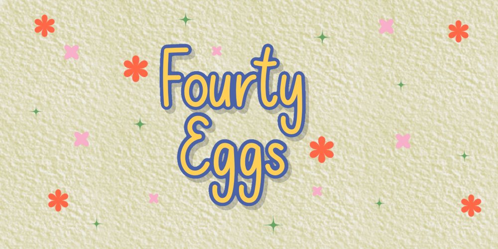 Fourty Eggs font