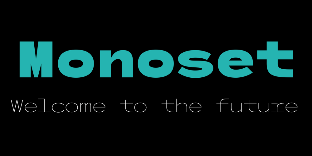 Monoset font