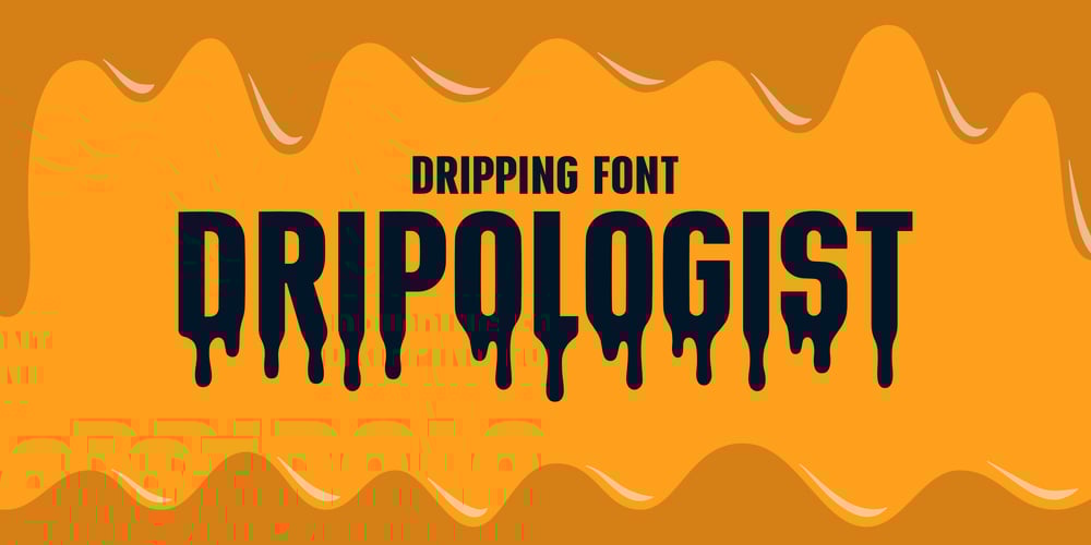 Dripologist font