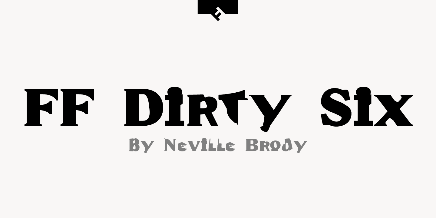 FF Dirty™ Six