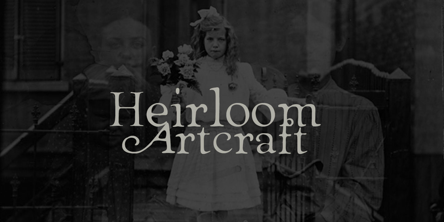 Heirloom Artcraft™