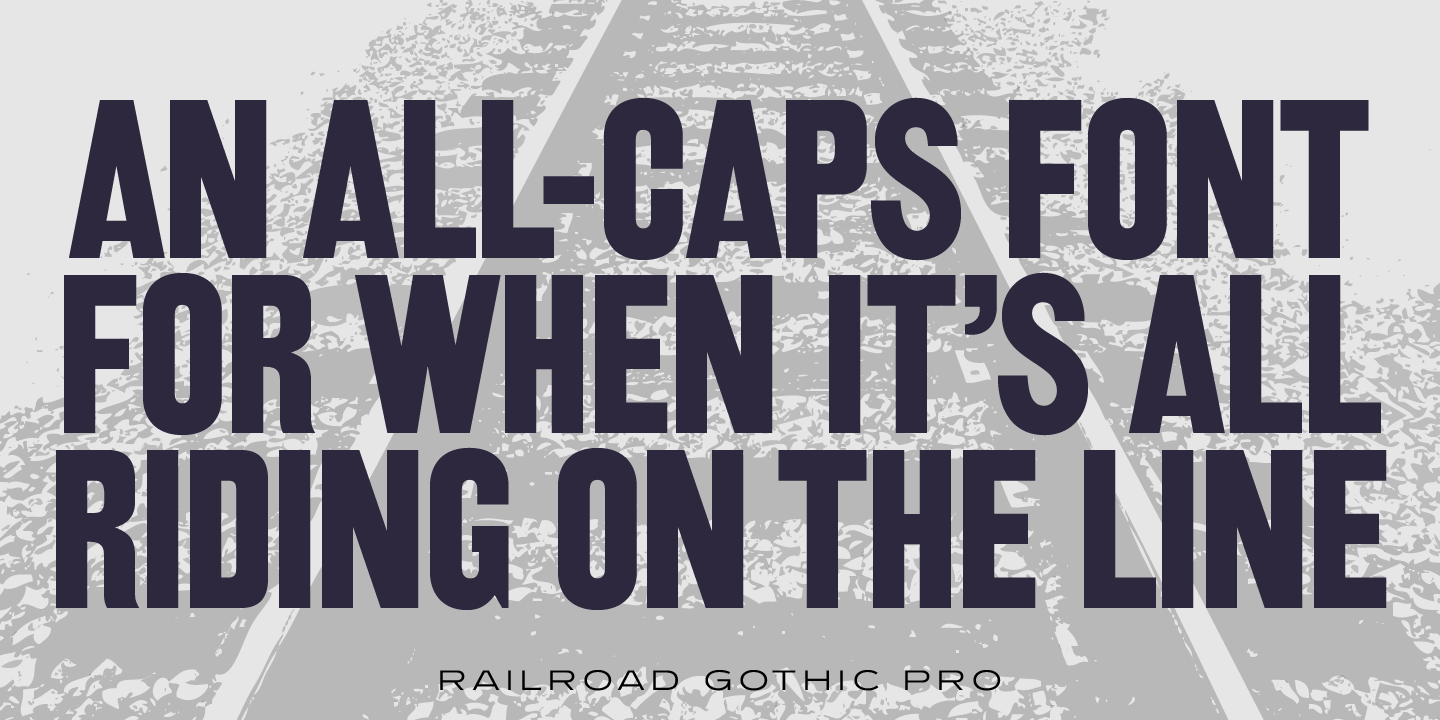 Railroad Gothic Pro™