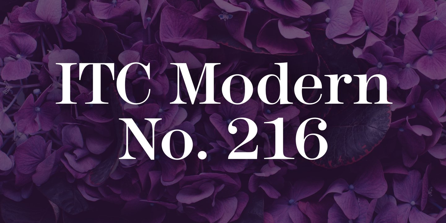 ITC Modern No. 216™