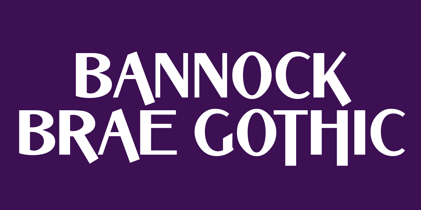 Bannock Brae Gothic™