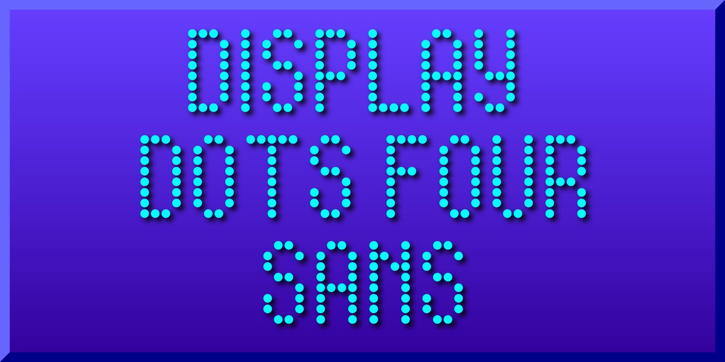 Display Dots Four Sans